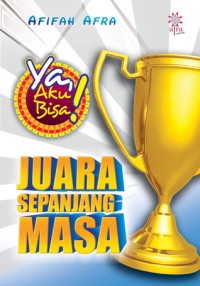 Ya aku bisa ! juara sepanjang masa