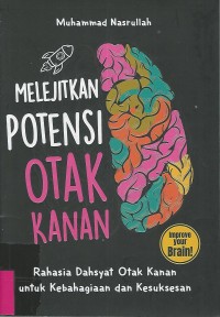 Melejitkan potensi otak kanan