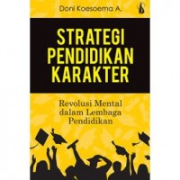 Strategi pendidikan karakter: revolusi mental dalam lembaga pendidikan