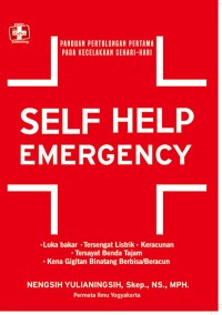 Self help emergency: panduan pertolongan pertama pada kecelakaan sehari-hari