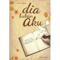 DIA BUKAN AKU