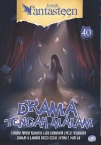 FANTASTEEN #40: DRAMA TENGAH MALAM