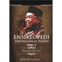 ENSIKLOPEDI ABDURRAHMAN WAHID JILID 5 (GUS DUR SEORANG PEJUANG)