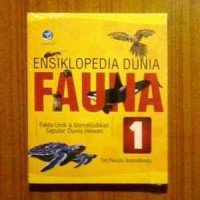 ENSIKLOPEDIA DUNIA FAUNA 1 - FAKTA UNIK MENAKJUBKAN SEPUTAR DUNIA HEWAN