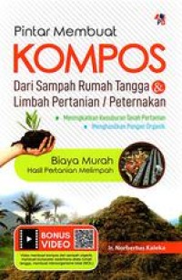 PINTAR MEMBUAT KOMPOS DARI SAMPAH RUMAH TANGGA & LIMBAH PERTANIAN/PETERNAKAN