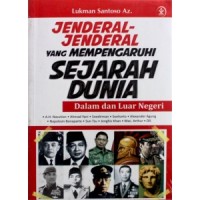 JENDERAL-JENDERAL YANG MEMPENGARUHI SEJARAH DUNIA