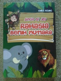 JUNGLE OF JOY RAHASIA BENIH MUTIARA