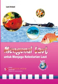 Mengenal laut untuk menjaga kelestarian laut