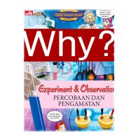 Why? experiment & observation - percobaan & pengamatan