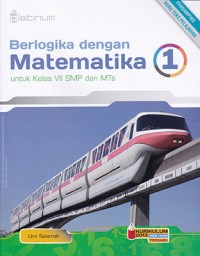 BERLOGIKA DENGAN MATEMATIKA 1 UNTUK SMP DAN MTs KELAS VII