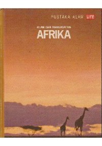 PUSTAKA ALAM LIFE: ALAM DAN MARGASATWA AFRIKA