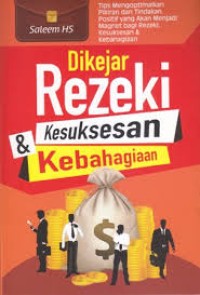 Dikejar rezeki kesuksesan & kebahagiaan