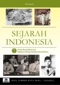 SEJARAH INDONESIA ZAMAN KEMERDEKAAN DAN DIPLOMASI MEMPERTAHANKAN KEMERDEKAAN