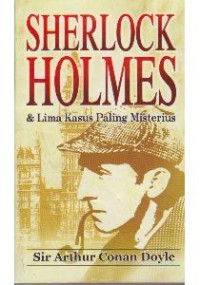 SHERLOCK HOLMES & LIMA KASUS PALING MISTERIUS