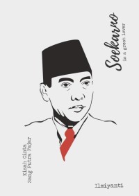 SOEKARNO IS A GREAT LOVER: KISAH CINTA SANG PUTRA FAJAR