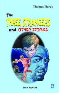 THE THREE STRANGERS AND OTHER STORIES