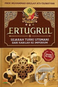 Ertugrul Sejarah Turki utsmani dari Kabilah ke Imperium