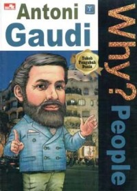 WHY? PEOPLE - AONTONI GAUDI